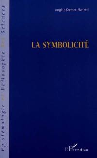 La symbolicité ou Le problème de la symbolisation