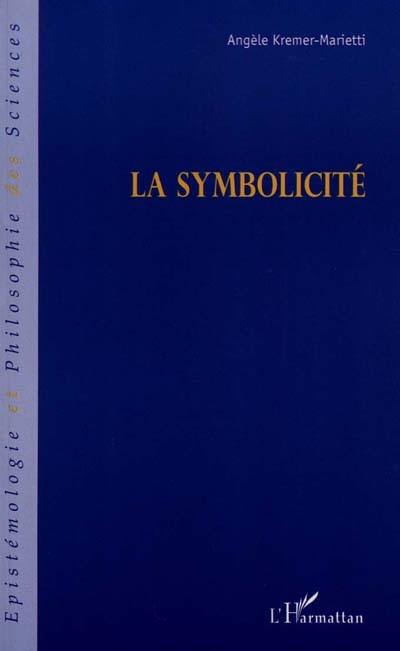 La symbolicité ou Le problème de la symbolisation