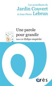 Une parole pour grandir. Oedipe empêché