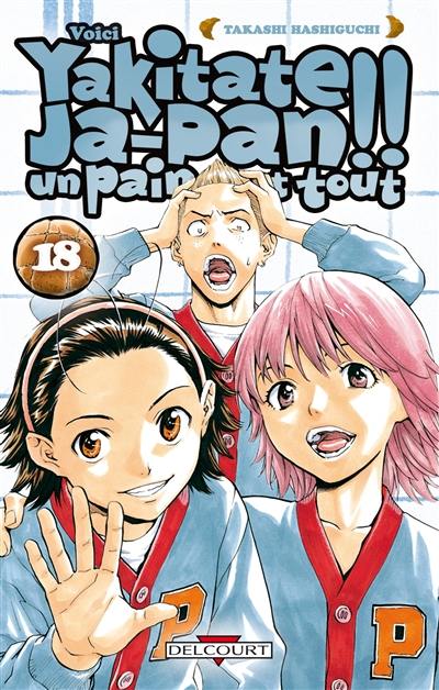 Yakitate Ja-Pan ! : un pain c'est tout. Vol. 18