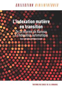 L'indexation matière en transition : de la réforme de Rameau à l'indexation automatique