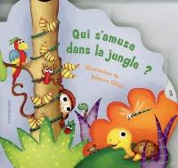 Qui s'amuse dans la jungle ?