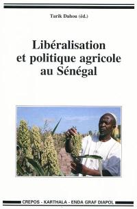 Libéralisation et politique agricole au Sénégal