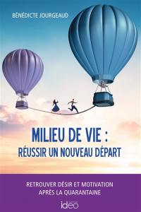 Milieu de vie : réussir un nouveau départ