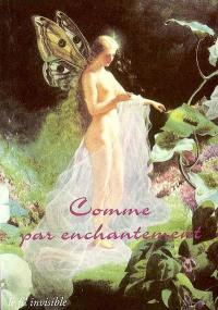 Comme par enchantement