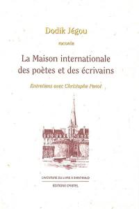 La Maison internationale des poètes et des écrivains