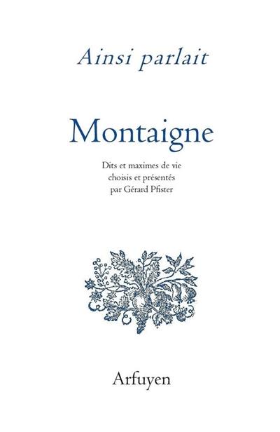 Ainsi parlait Michel de Montaigne