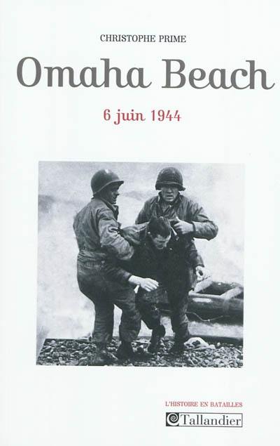 Omaha Beach : 6 juin 1944