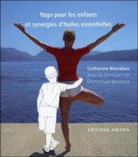 Yoga pour les enfants et synergie d'huiles essentielles