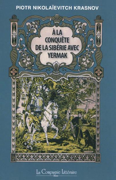 A la conquête de la Sibérie avec Yermak