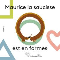 Maurice la saucisse est en formes