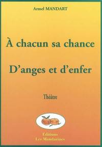 A chacun sa chance. D'anges et d'enfer