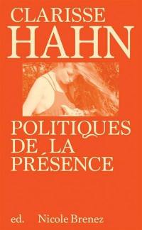 Clarisse Hahn : politiques de la présence