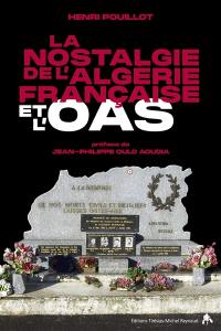 La nostalgie de l'Algérie française et l'OAS