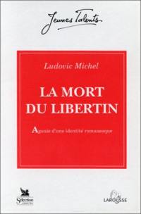 La Mort du libertin : agonie d'une identité romanesque