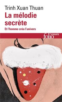 La mélodie secrète : et l'homme créa l'Univers