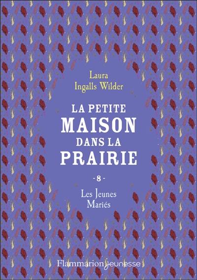 La petite maison dans la prairie. Vol. 8. Les jeunes mariés