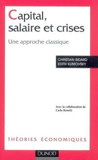 Capital, salaire et crises : une approche classique