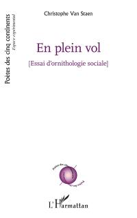 En plein vol (essai d'ornithologie sociale)