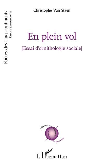 En plein vol (essai d'ornithologie sociale)