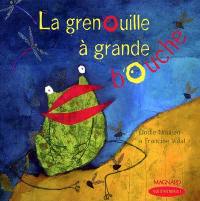 La grenouille à grande bouche : GS