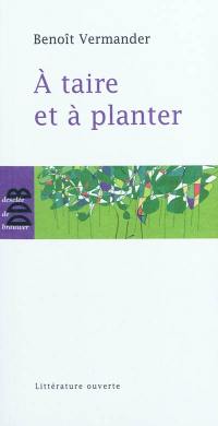 A taire et à planter