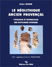 Le Néolithique ancien provençal : typologie et technologie des outillages lithiques