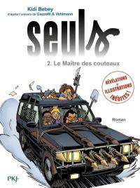 Seuls. Vol. 2. Le maître des couteaux