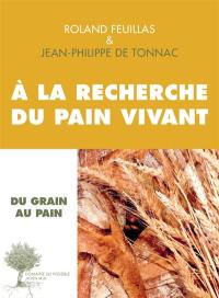 A la recherche du pain vivant : entretiens