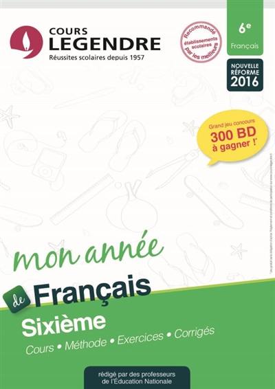 Mon année de français 6e : cours, méthode, exercices, corrigés