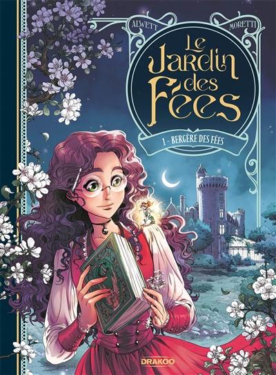 Le jardin des fées. Vol. 1. Bergère des fées