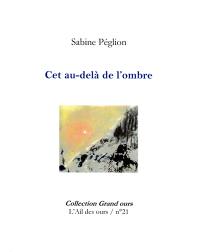 Cet au-delà de l'ombre