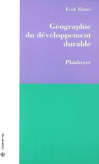 Géographie du développement durable : plaidoyer