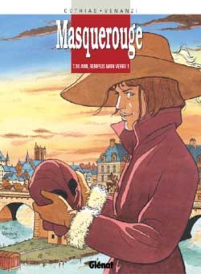 Masquerouge. Vol. 10. Ami, remplis mon verre !