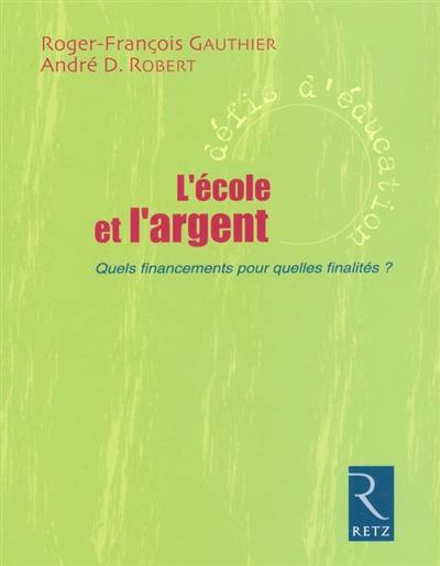 L'école et l'argent : quels financements pour quelles finalités ?