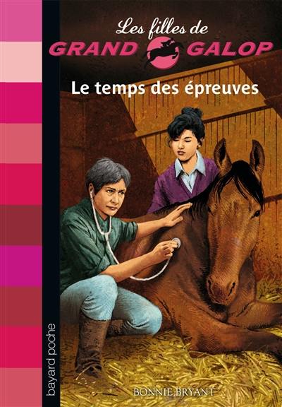 Les filles de Grand Galop. Vol. 22. Le temps des épreuves