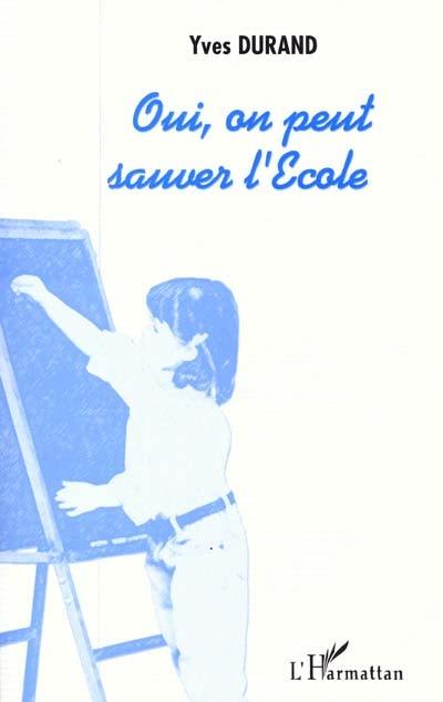 Oui, on peut sauver l'école