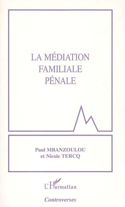 La médiation familiale pénale