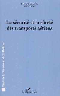 La sécurité et la sûreté des transports aériens