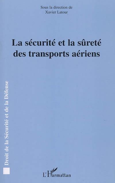 La sécurité et la sûreté des transports aériens