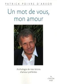 Un mot de vous, mon amour : anthologie de mes lettres d'amour préférées