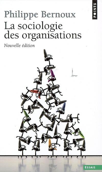 La sociologie des organisations : initiation théorique suivie de douze cas pratiques