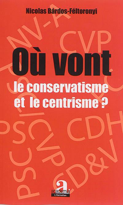 Où vont le conservatisme et le centrisme ?