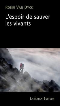 L'espoir de sauver les vivants