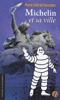 Michelin et sa ville : je t'aime moi non plus