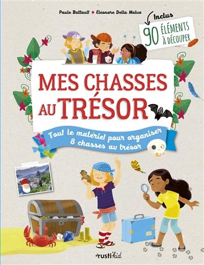 Mes chasses au trésor : tout le matériel pour organiser 8 chasses au trésor