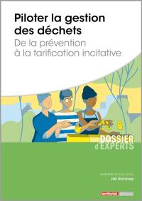 Piloter la gestion des déchets : de la prévention à la tarification incitative