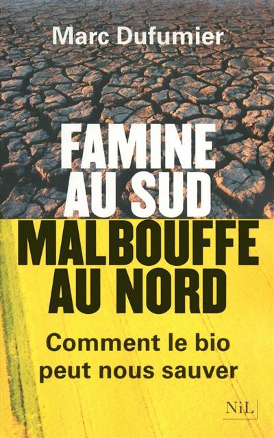 Famine au Sud, malbouffe au Nord : comment le bio peut nous sauver