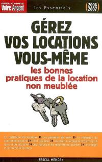 Gérez vos locations vous-même : les règles juridiques et les bonnes pratiques du bail d'habitation non meublée