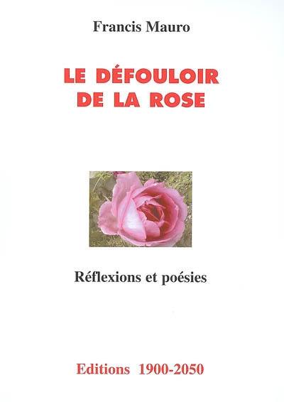 Le défouloir de la rose : réflexions et poésies